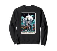Yes Sir I'm Already Dead Tarot Carte Squelette Ange Halloween Sweatshirt