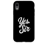 Yes Sir Kinky Lifestyle Submissive Play Statement Coque pour iPhone XR