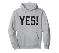 Yes! T-Shirt Positivité, Affirmation, Joie, Yes Man Sweat à Capuche