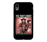 Yes That's Right and The Horse You Rode in on Sarcastique Coque pour iPhone XR