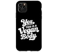 Yes This is A Vegan Body Coque pour iPhone 11 Pro Max