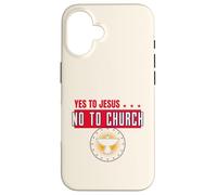 Yes to Jesus No to Church (Graphique) Coque pour iPhone 16