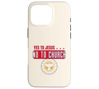 Yes to Jesus No to Church (Graphique) Coque pour iPhone 16 Pro