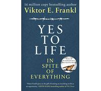 Yes To Life In Spite of Everything – mayddle