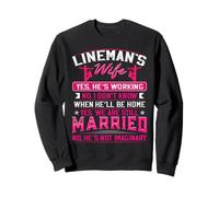 Yes We are Still Married Funny Lineman Wife Women Girls Sweatshirt