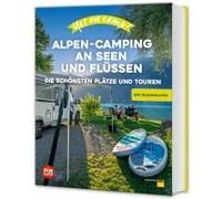 Yes We Camp! Alpen-Camping An Seen Und Flüssen