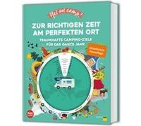Yes We Camp! Zur Richtigen Zeit Am Perfekten Ort