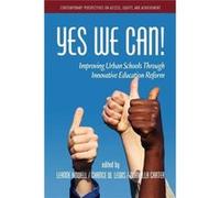Yes We Can Improving Urban Schools Through Innovative Education Reform - Emerald Publishing Inc - Emerald Publishing Inc - Livre en Anglais - Paperback Emerald Publishing IncEmerald Publishing Inc (Au