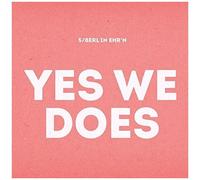 Yes We Does