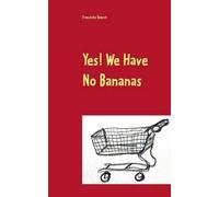 Yes! We Have No Bananas