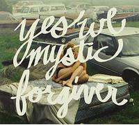 Yes We Mystic - Forgiver [Import]