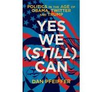 Yes We Still Can by Dan Pfeiffer Inconnu (Auteur)