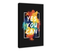 Yes You Can Best Impression sur toile avec citations de sagesse motivante sur la vie pour salon, chambre à coucher, cadre : 40 x 60 cm