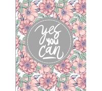yes you can: Inspirational Ruled Notebook for Daily Writing