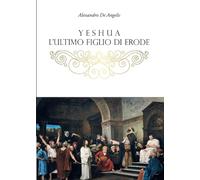 Yeshua, l'ultimo figlio di Erode