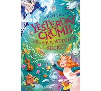 Yesterday Crumb And The Tea Witch's Secret