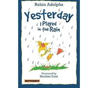 Yesterday I Played In The Rain