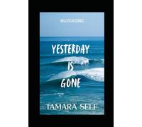 Yesterday Is Gone