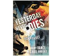 Yesterday Never Dies