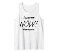 Yesterday Now Tomorrow Moment Today Uplifting Inspirational Débardeur