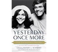 Yesterday Once More the Carpenters Reader by Randy L Schmidt Randy L Schmidt, (Auteur)