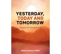 Yesterday, Today and Tomorrow: Poems for Enjoyment