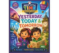 Yesterday, Today & Tomorrow: Help Kids Understand Past, Present, Future, Planning, and Time Concepts | Activity Book Ages 4-8