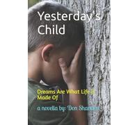 Yesterday's Child: Dreams Are What Life Is Made Of