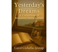 Yesterday's Dreams: A Collection of Romantic Short Stories