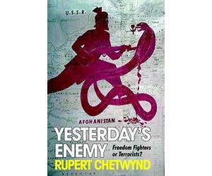 Yesterday's Enemy: Freedom Fighters Or Terrorists?