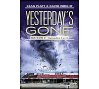 Yesterday's gone - saison 2 - Episodes 3 et 4 Au sanctuaire Saison 2, Episodes 3 et 4 - Sean Platt - Fleuve Eds - broché - Roman