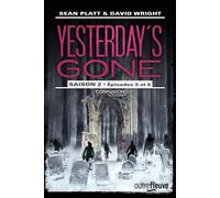Yesterday's gone - Saison 2 - épisodes 5 et 6 Confusion Saison 2, Episodes 5 et 6 - Sean Platt - Fleuve Eds - broché - Roman