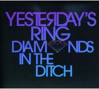 Yesterday's Ring - Diamonds in The Ditch [Import]