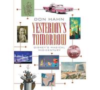 Yesterday's Tomorrow: Disney's Magical Mid-Century