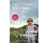 Yesterday's Weather Anne Enright (Auteur)