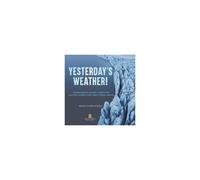 Yesterday's Weather! Understanding Ancient Climate And Factors Causing Long Term Climate Change Grade 6-8 Earth Science