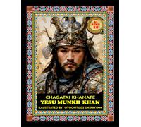 YESU MUNKH. 1246-1252. CHAGATAI KHANATE. LEGEND MONGOL 21 KHANS: ILLUSTRATED BY: TOM DASHNYAM OTGONTUGS