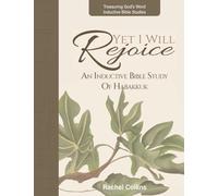 Yet I Will Rejoice: An Inductive Bible Study of Habakkuk