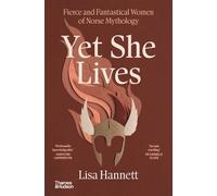 Yet She Lives: Fierce and Fantastical Women of Norse Mythology