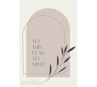 Yet This I Call To Mind: Life Giving Laments