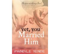 Yet You Married Him: The Signs Are Always There