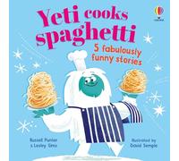 Yeti cooks spaghetti: 5 fabulously funny stories
