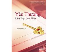 Yêu ThươNg: Làm TrọN LuậT Pháp