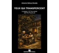 YEUX QUI TRANSPERCENT - Antonio Gálvez Alcaide - Auto-Édition - ebook (ePub) - Livre