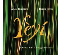 Adam Rudolph & Ralph Jones – Yeyi – CD