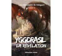 Yggdrasil la Révélation - Sébastien Julian - Books On Demand - broché - Roman