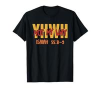 YHWH ne me Suit Pas, Ésaïe 55:8-9 T-Shirt