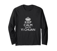 Yi Chuan Beginners « Keep Calm and Do Yi Chuan ! » Inscription Amusante Manche Longue