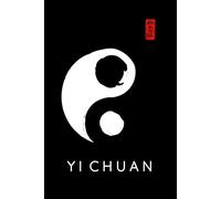Yi Chuan Journal / Yi Chuan Notebook: Yi Chuan Diary / Yi Chuan Logbook