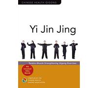 Yi Jin Jing: Tendon-muscle Strengthening Qigong Exercises